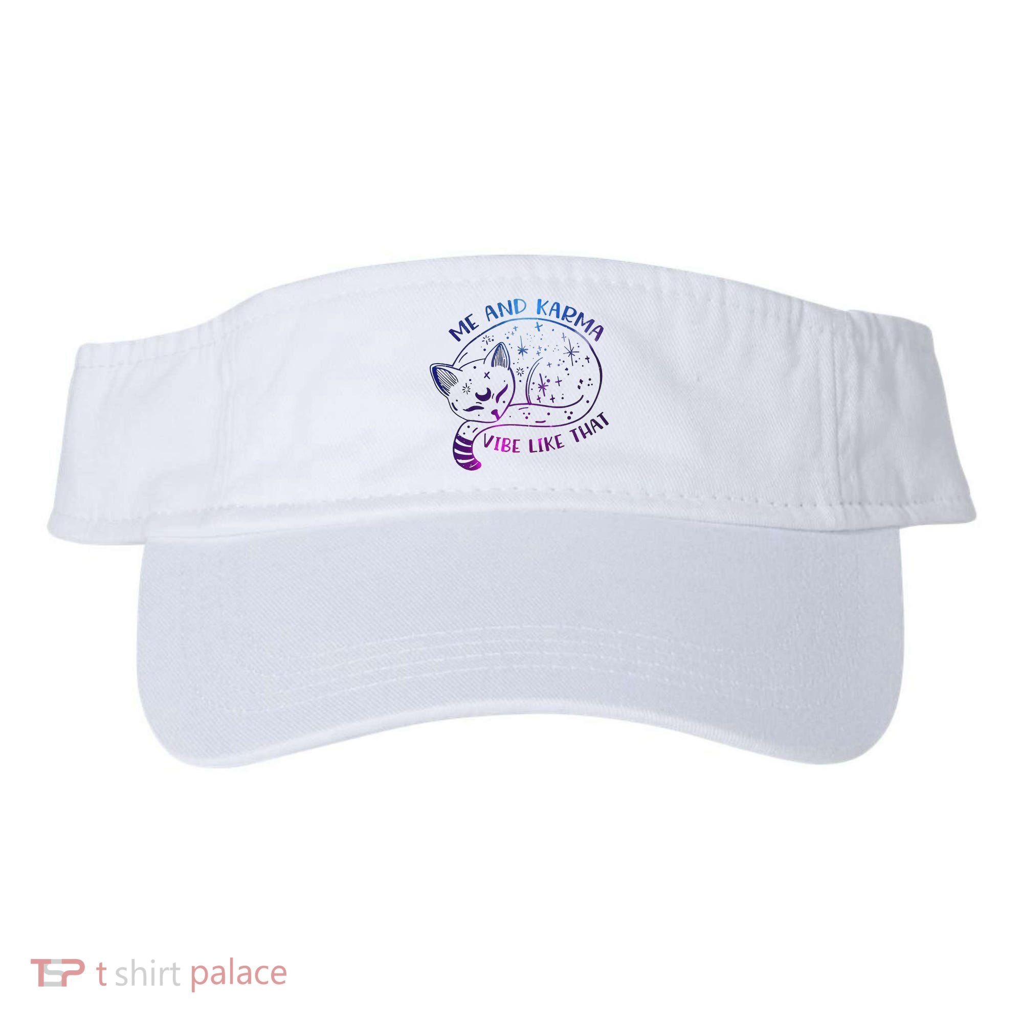 Me And Karma Vibe Like That Karma Is A Cat Purring In My Lap  Visor