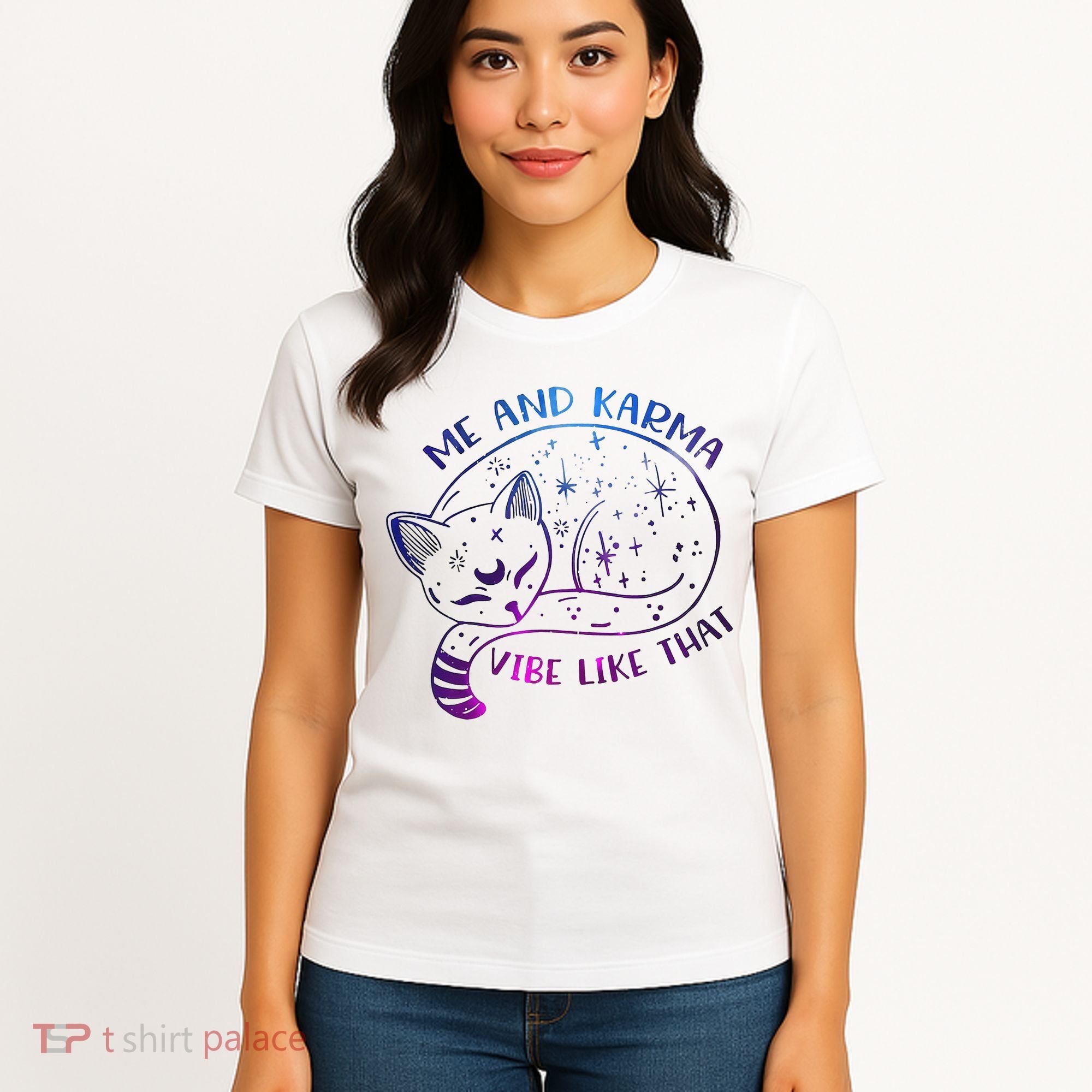 Me And Karma Vibe Like That Karma Is A Cat Purring In My Lap  Women's T-Shirt