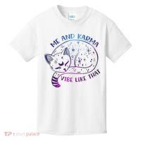 Me And Karma Vibe Like That Karma Is A Cat Purring In My Lap  Kids T-Shirt thumb 0
