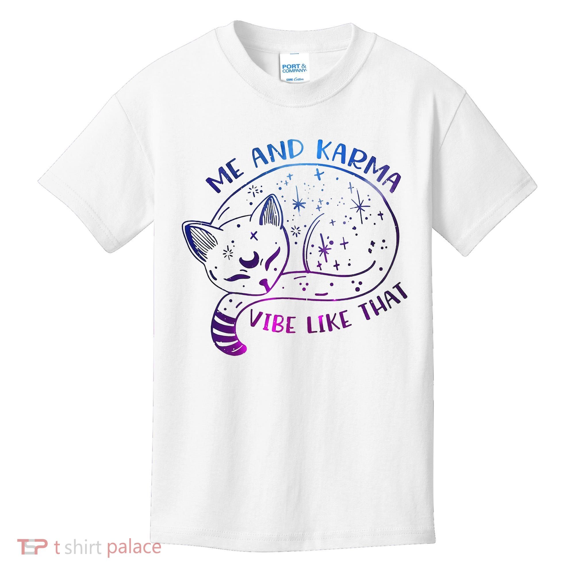 Me And Karma Vibe Like That Karma Is A Cat Purring In My Lap  Kids T-Shirt