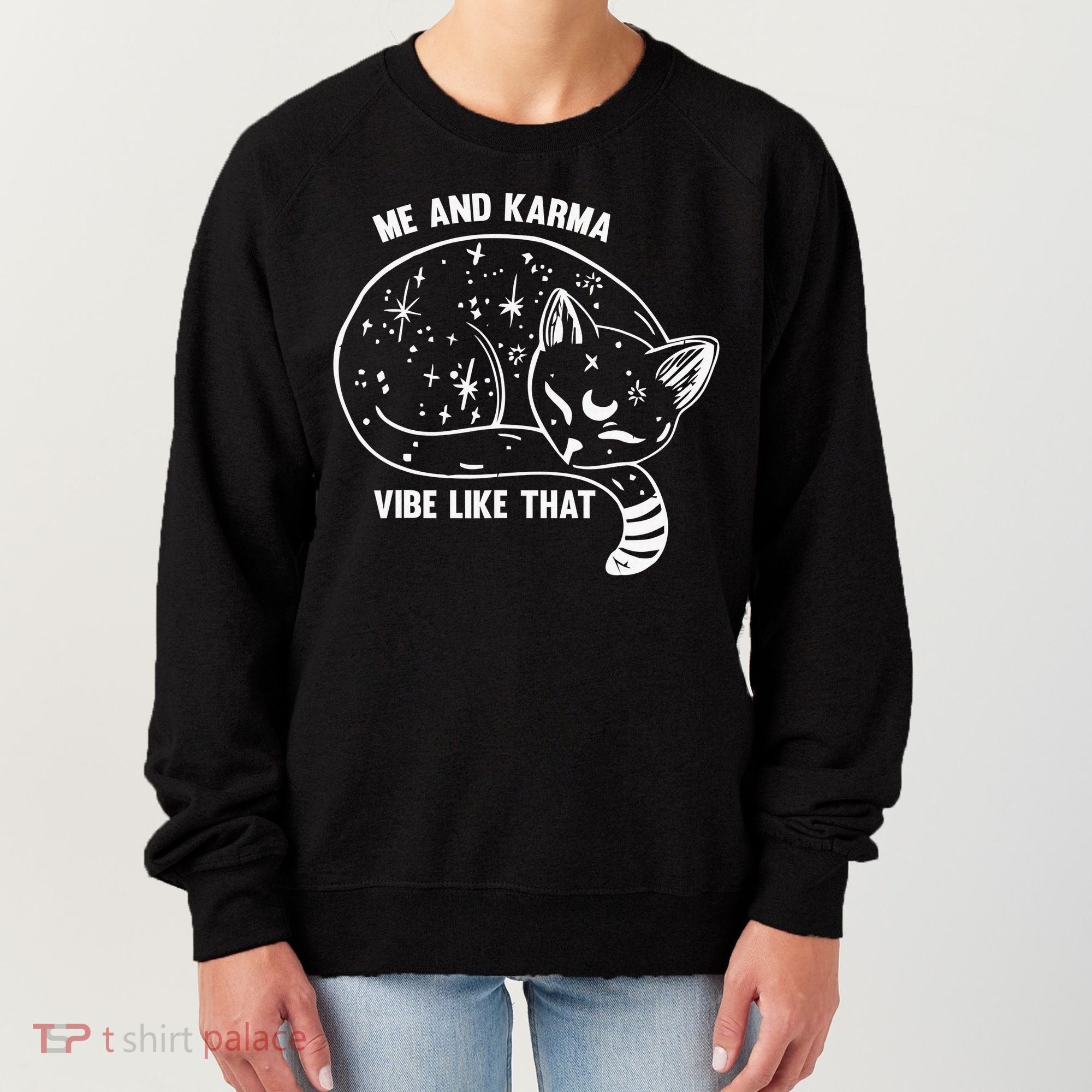 Me and Karma vibe like that Women's Sweatshirt