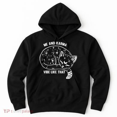 Me and Karma vibe like that Hoodie