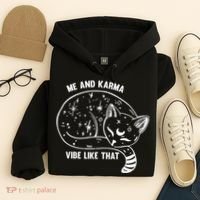 Me and Karma vibe like that Hoodie thumb 4