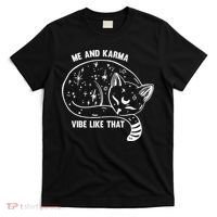 Me and Karma vibe like that T-Shirt thumb 0