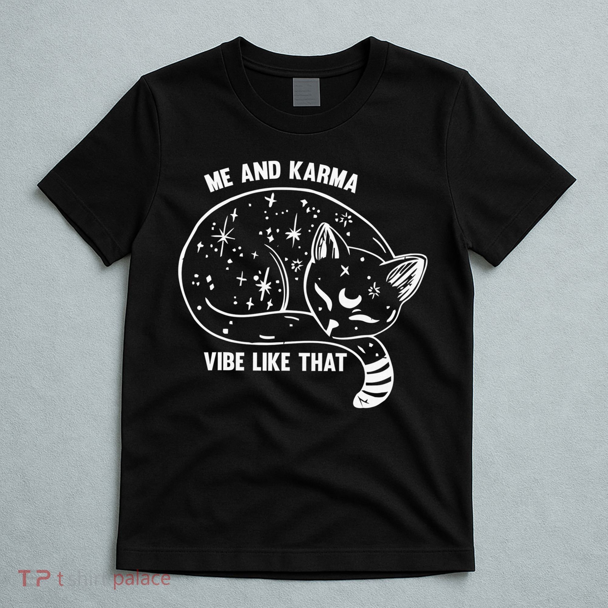 Me and Karma vibe like that T-Shirt