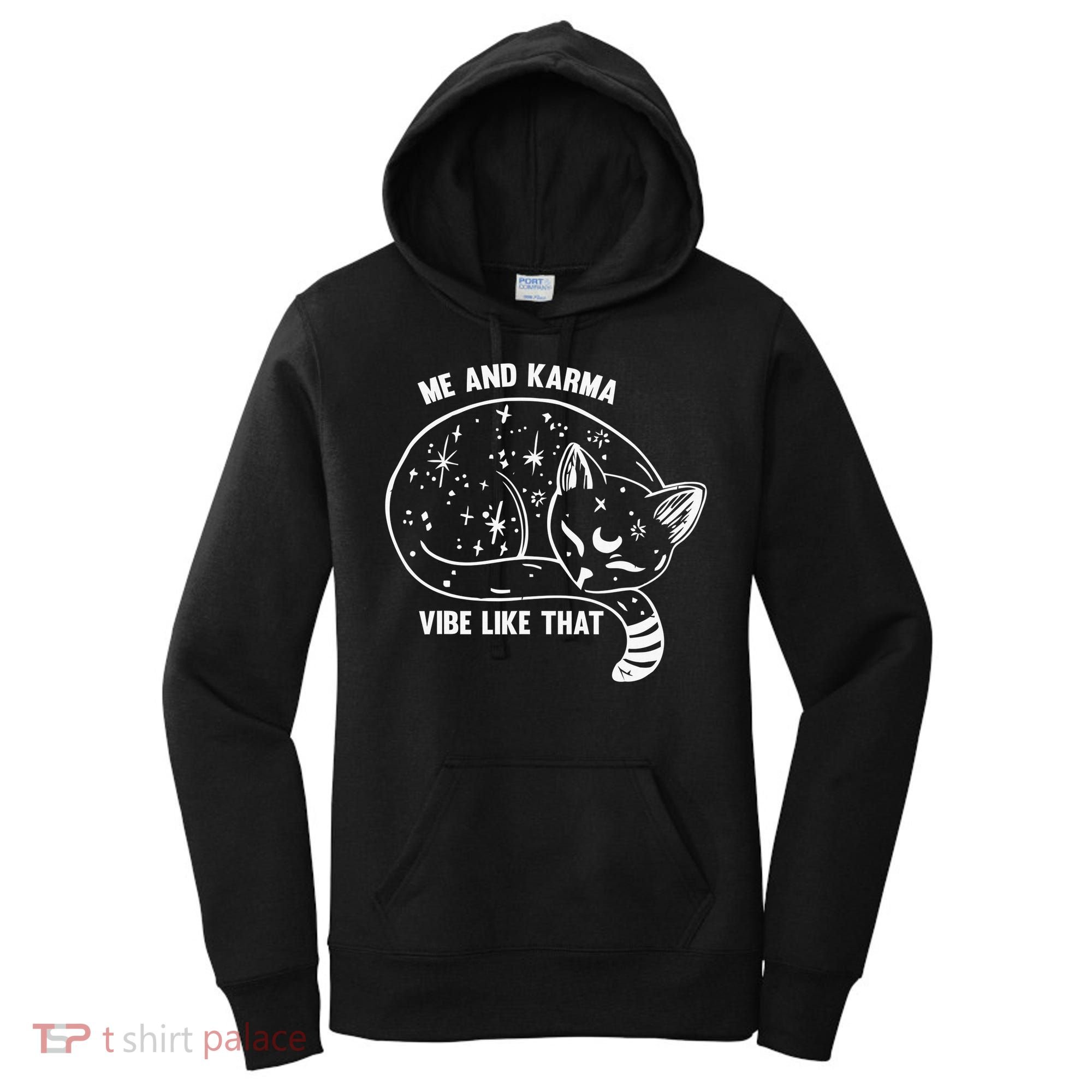 Me and Karma vibe like that Women's Hoodie