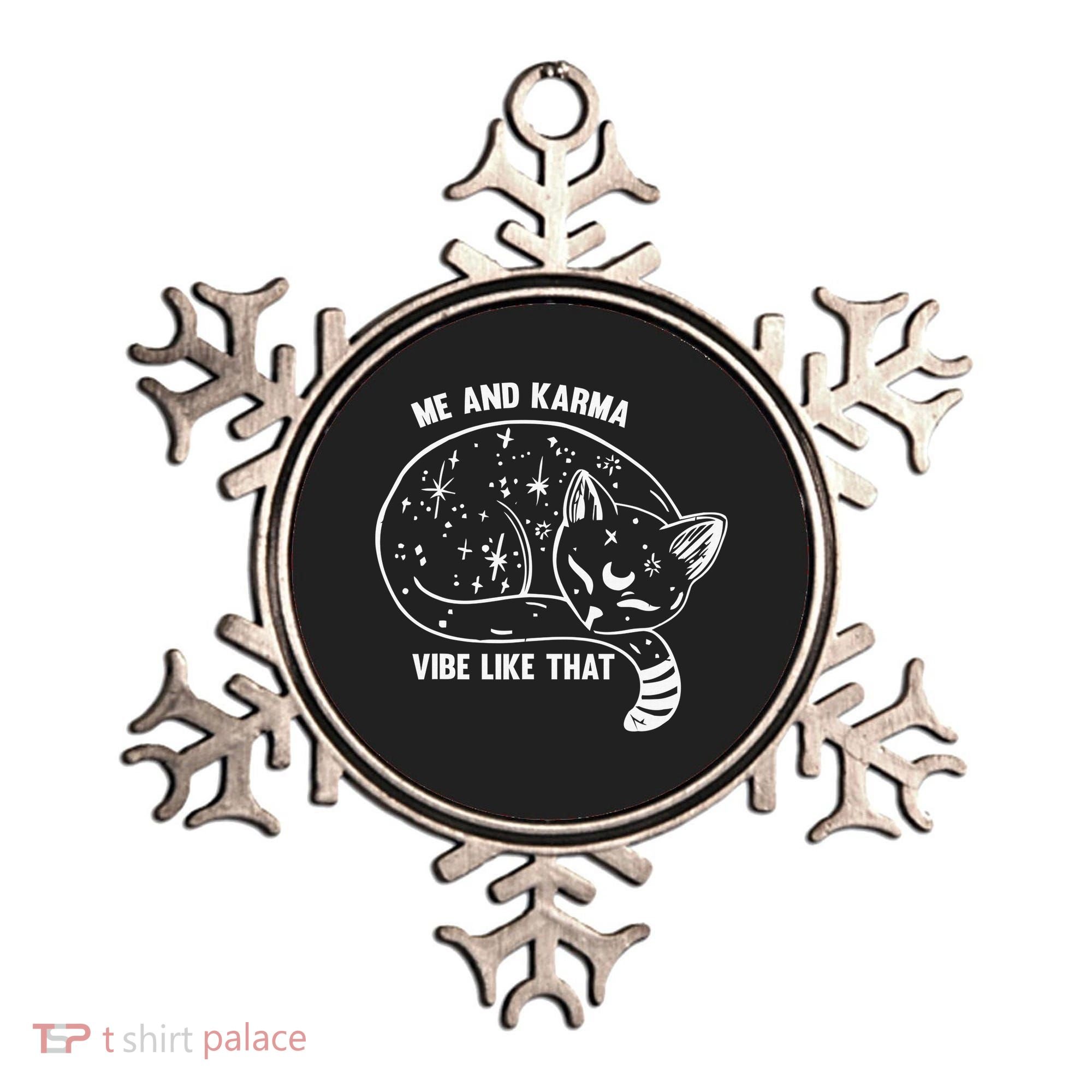 Me and Karma vibe like that Ornament
