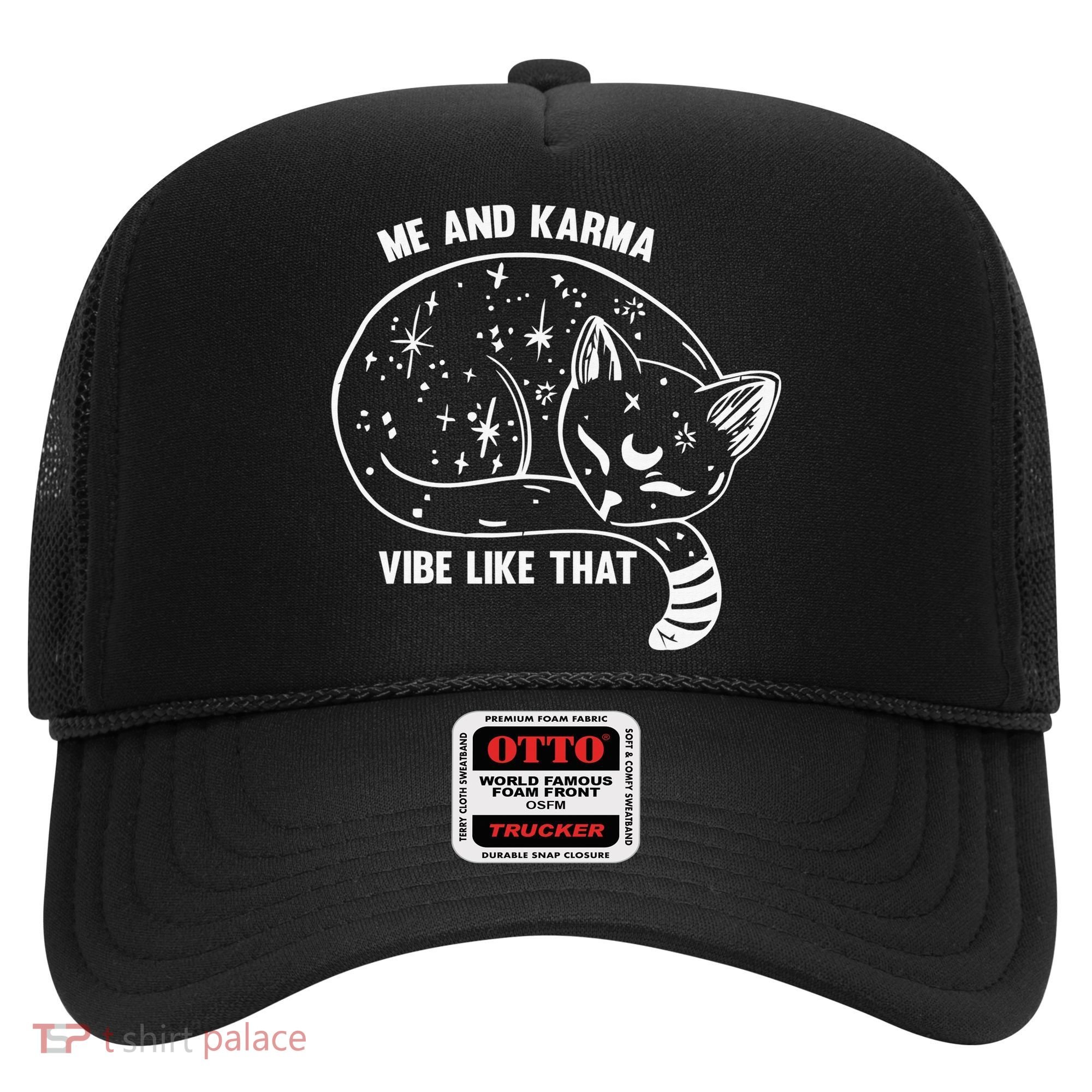 Me and Karma vibe like that Hat