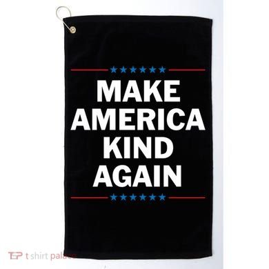 Make America Kind Again Funny Gift Golf Towel