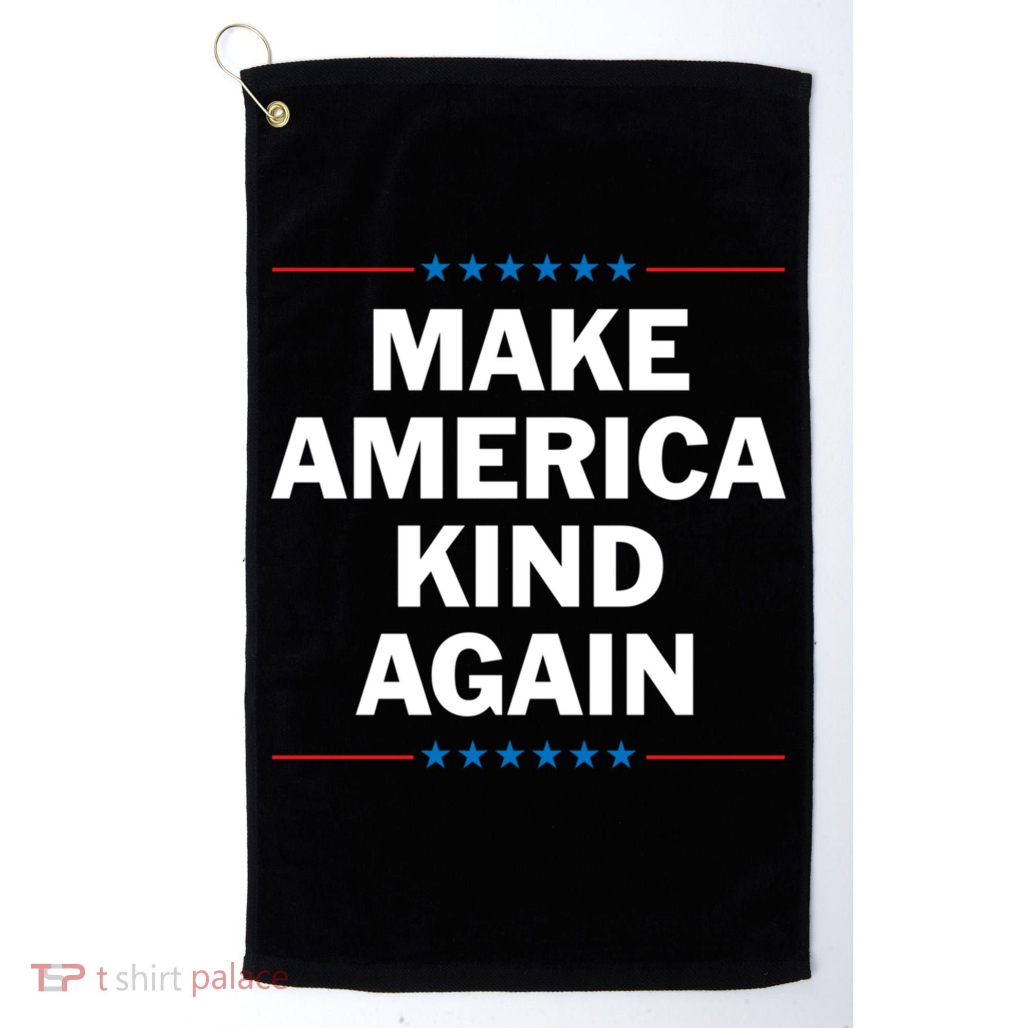 Make America Kind Again Funny Gift Golf Towel