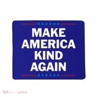 Make America Kind Again Funny Gift Mousepad thumb 0