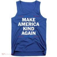 Make America Kind Again Funny Gift Tank Top thumb 0