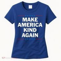 Make America Kind Again Funny Gift Women's T-Shirt thumb 0