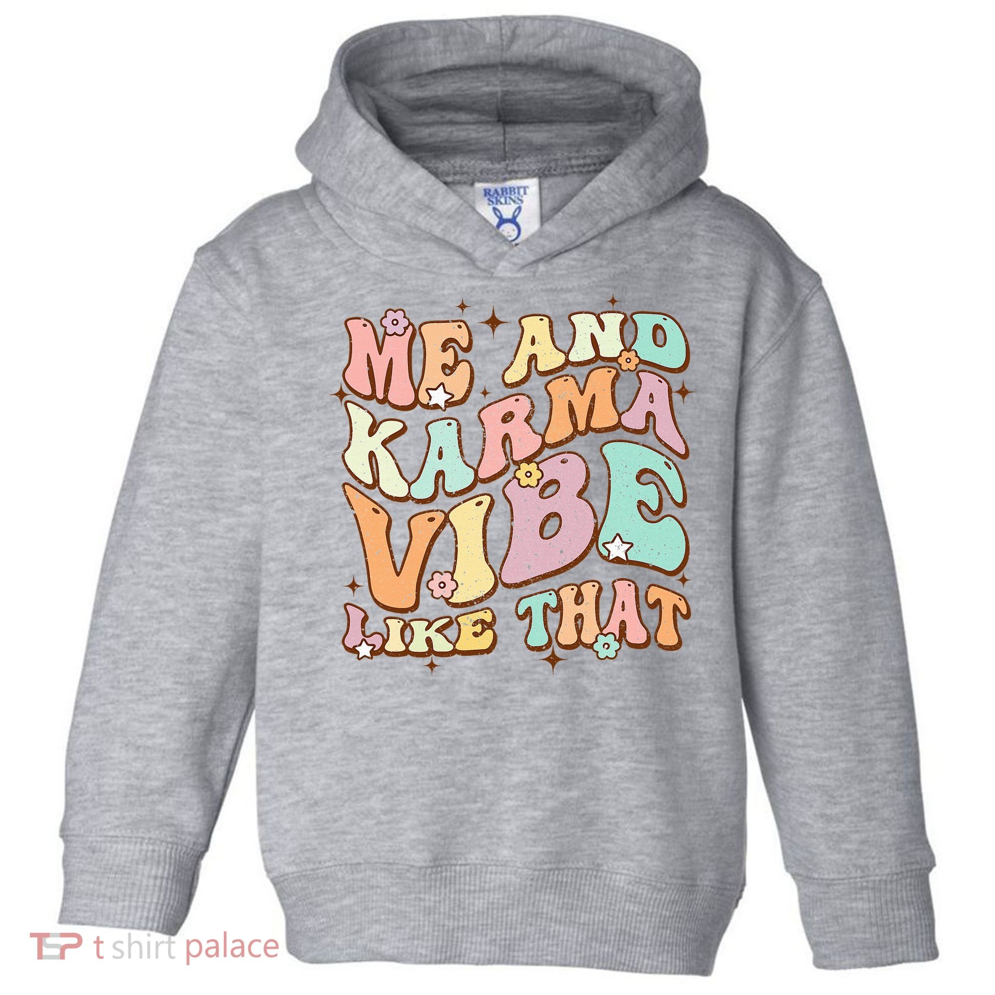 Me And Karma Vibe Like That Funny Groovy Hippie Flower Toddler Hoodie