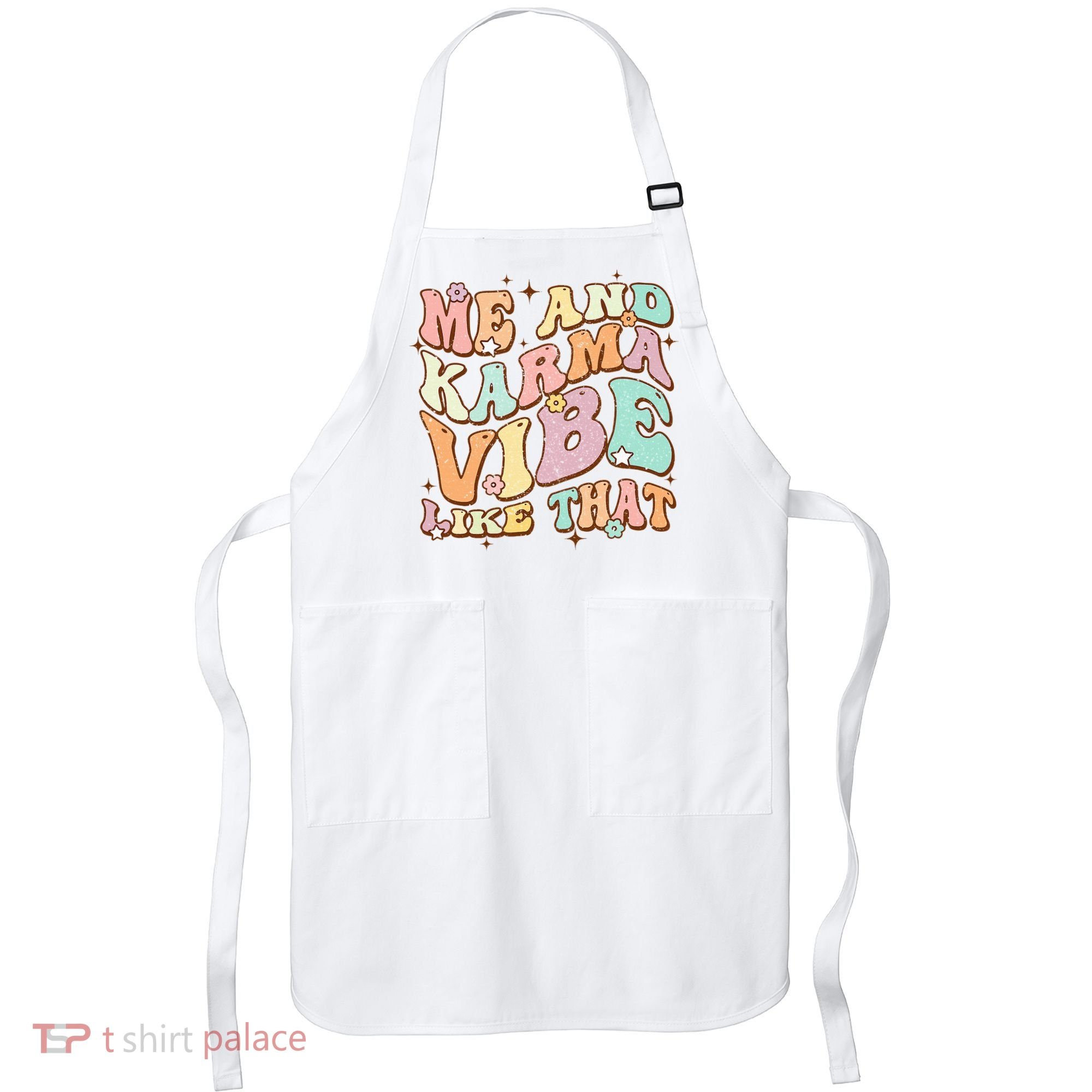 Me And Karma Vibe Like That Funny Groovy Hippie Flower Apron