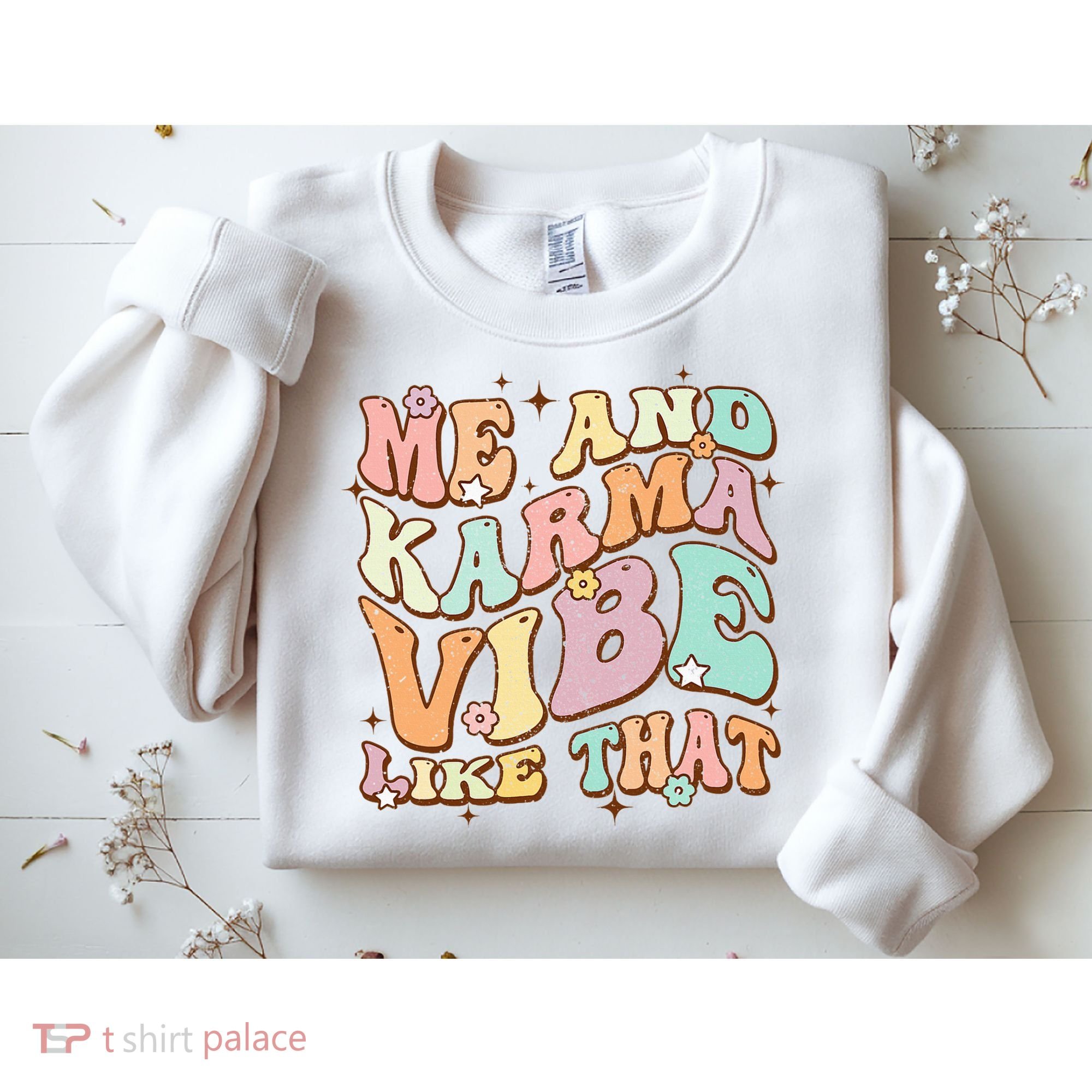 Me And Karma Vibe Like That Funny Groovy Hippie Flower Sweatshirt