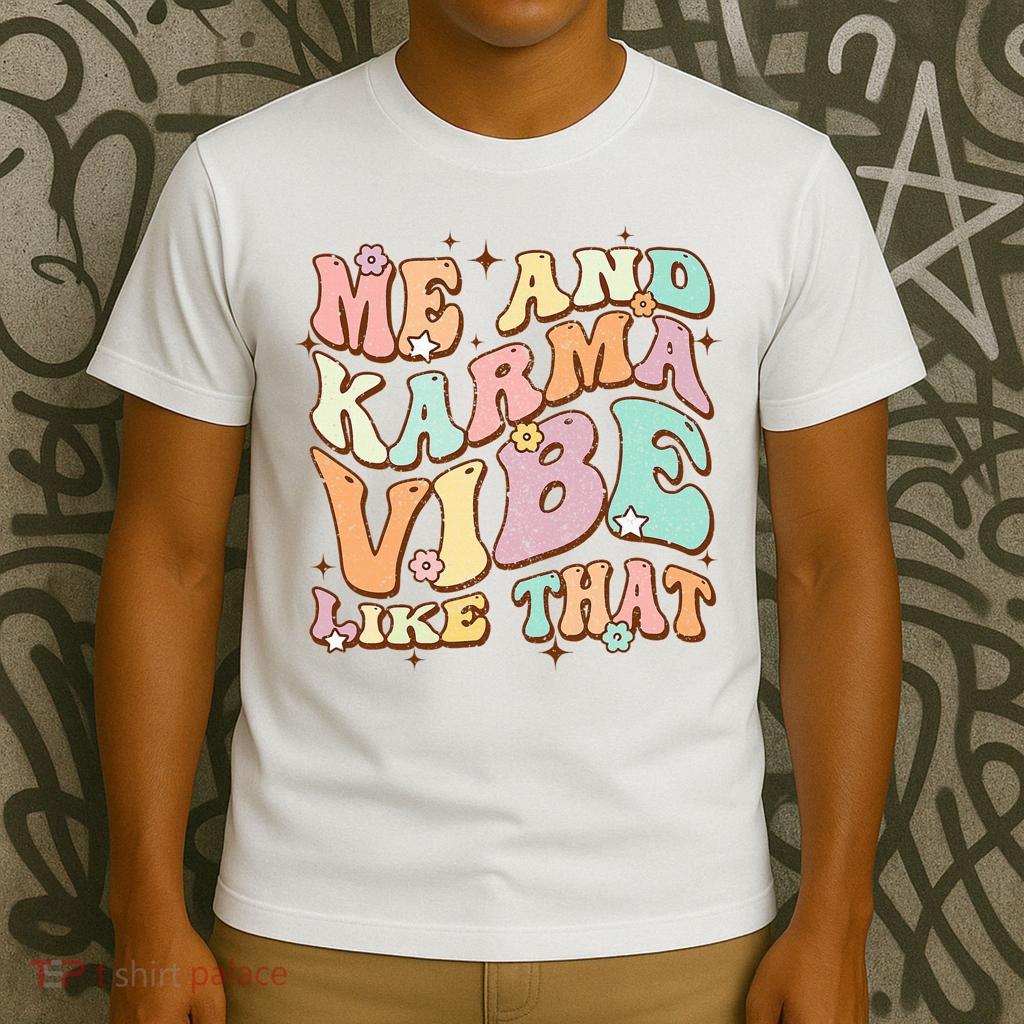 Me And Karma Vibe Like That Funny Groovy Hippie Flower T-Shirt