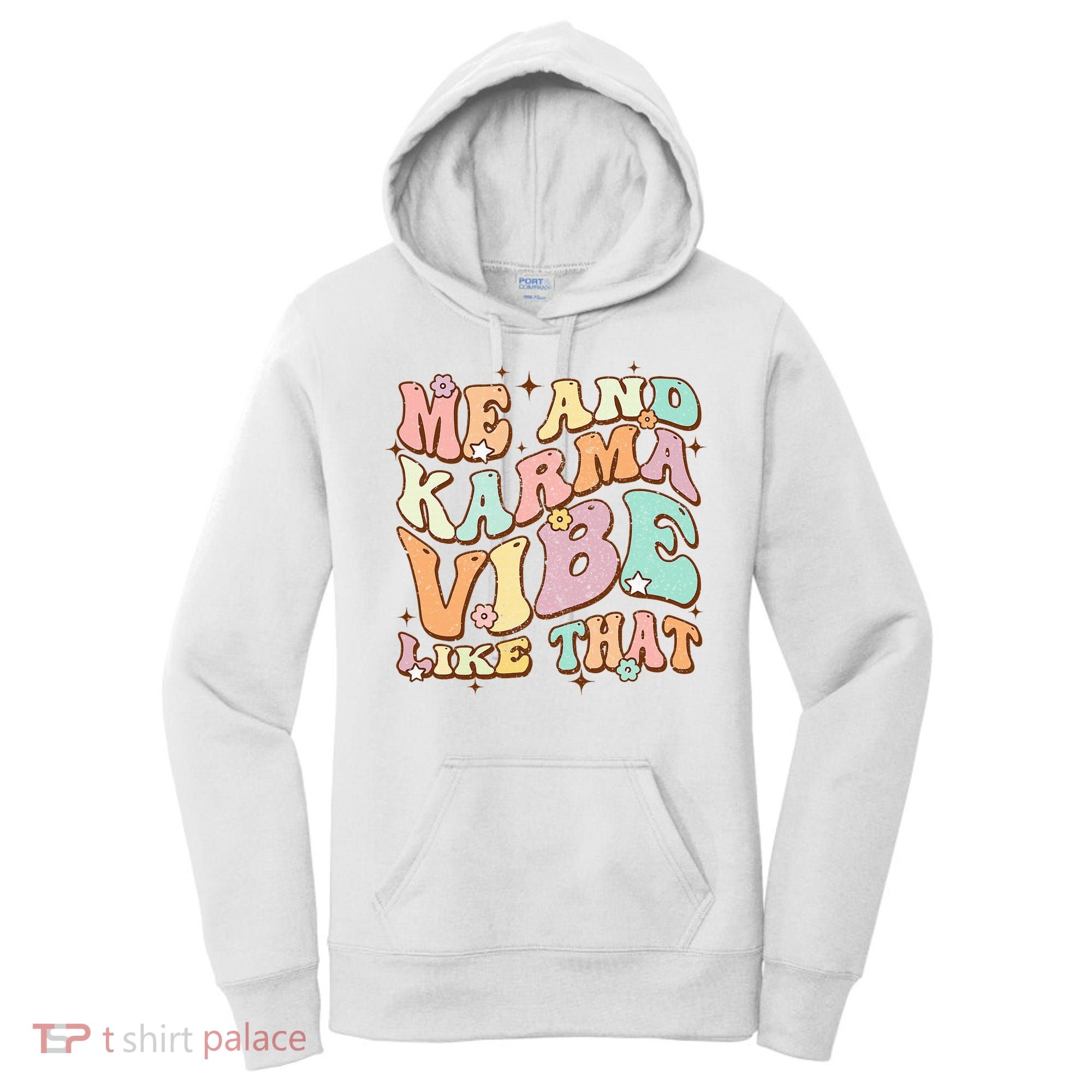 Me And Karma Vibe Like That Funny Groovy Hippie Flower Women's Hoodie
