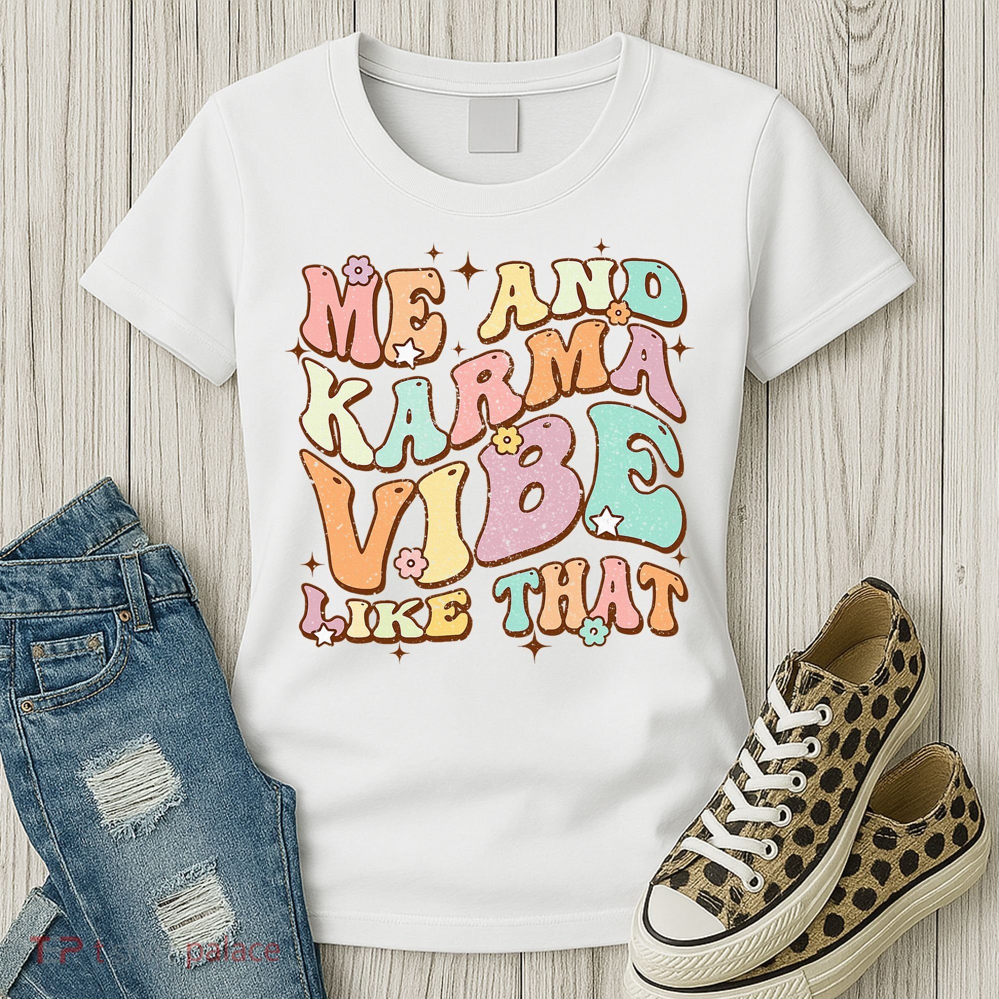 Me And Karma Vibe Like That Funny Groovy Hippie Flower Women's T-Shirt