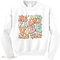 Me And Karma Vibe Like That Funny Groovy Hippie Flower Kids Sweatshirt thumb 0