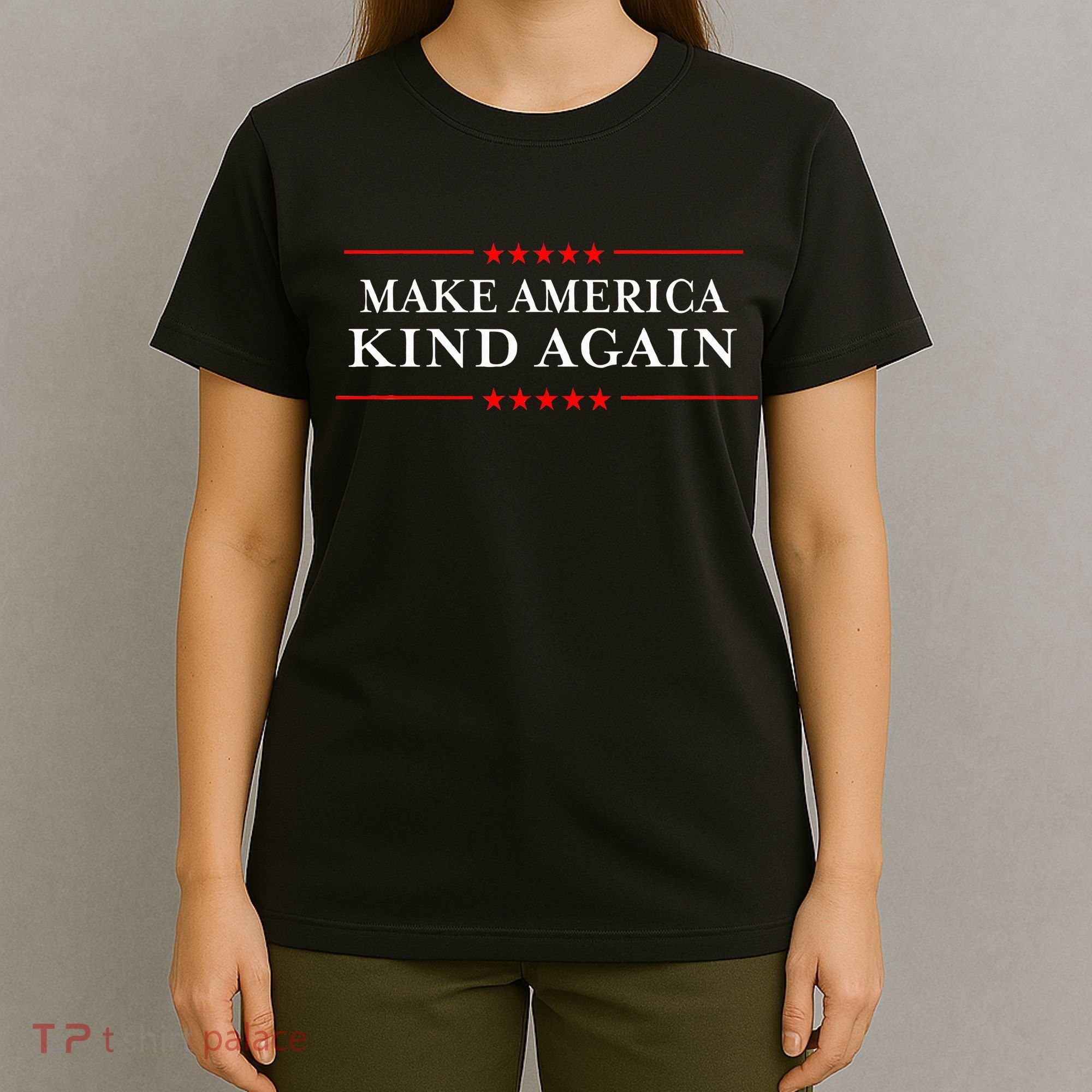 Make America Kind Again T Choose Anti Trump T-Shirt