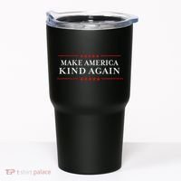 Make America Kind Again T Choose Anti Trump Tumbler thumb 0