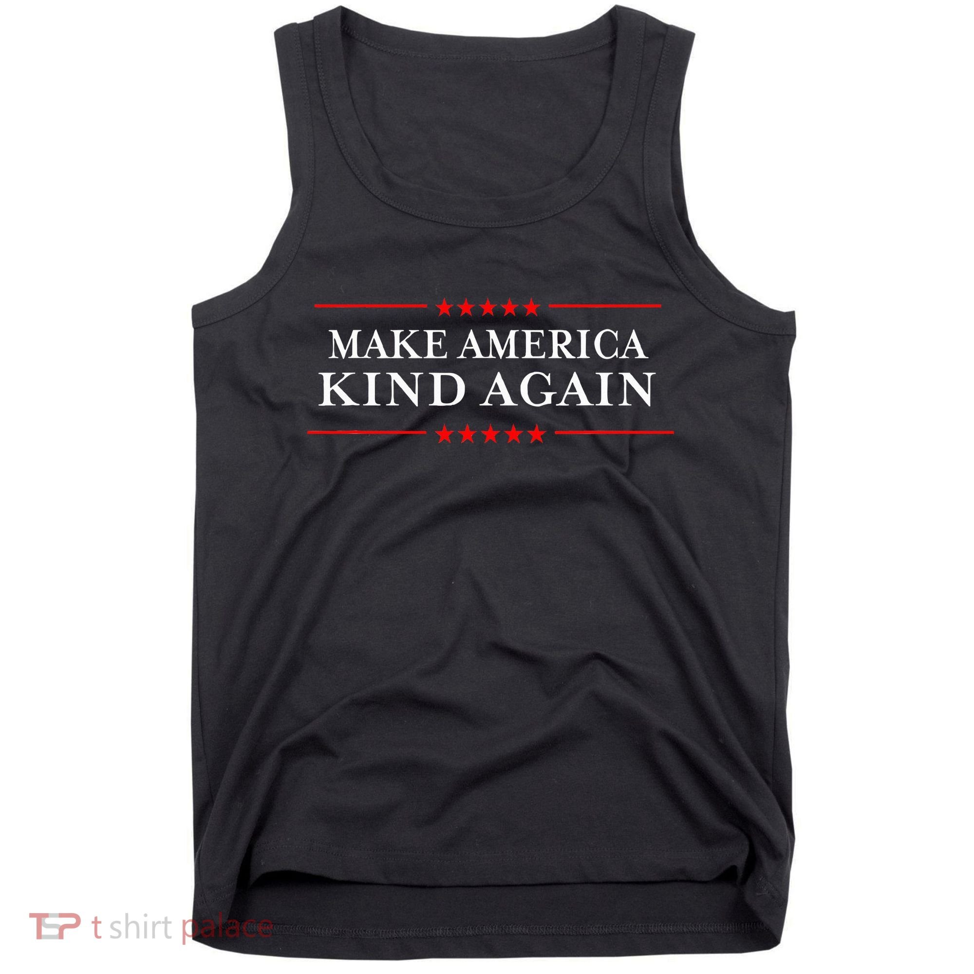 Make America Kind Again T Choose Anti Trump Tank Top