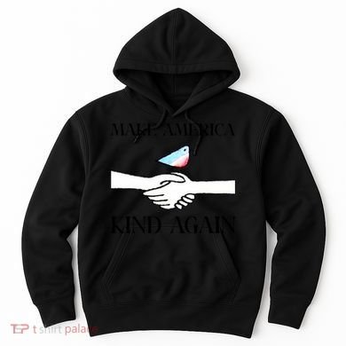 Make America Kind Again Hoodie