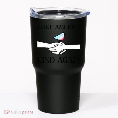 Make America Kind Again Tumbler
