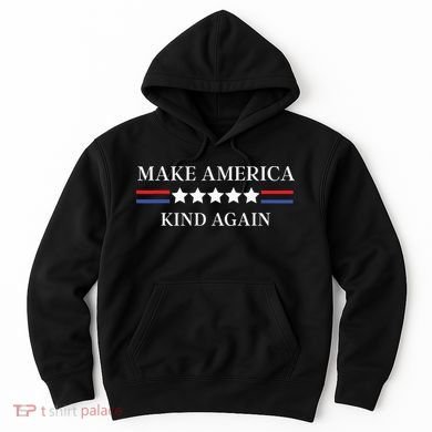 Make America Kind Again Hoodie
