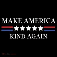 Make America Kind Again T-Shirt thumb 7
