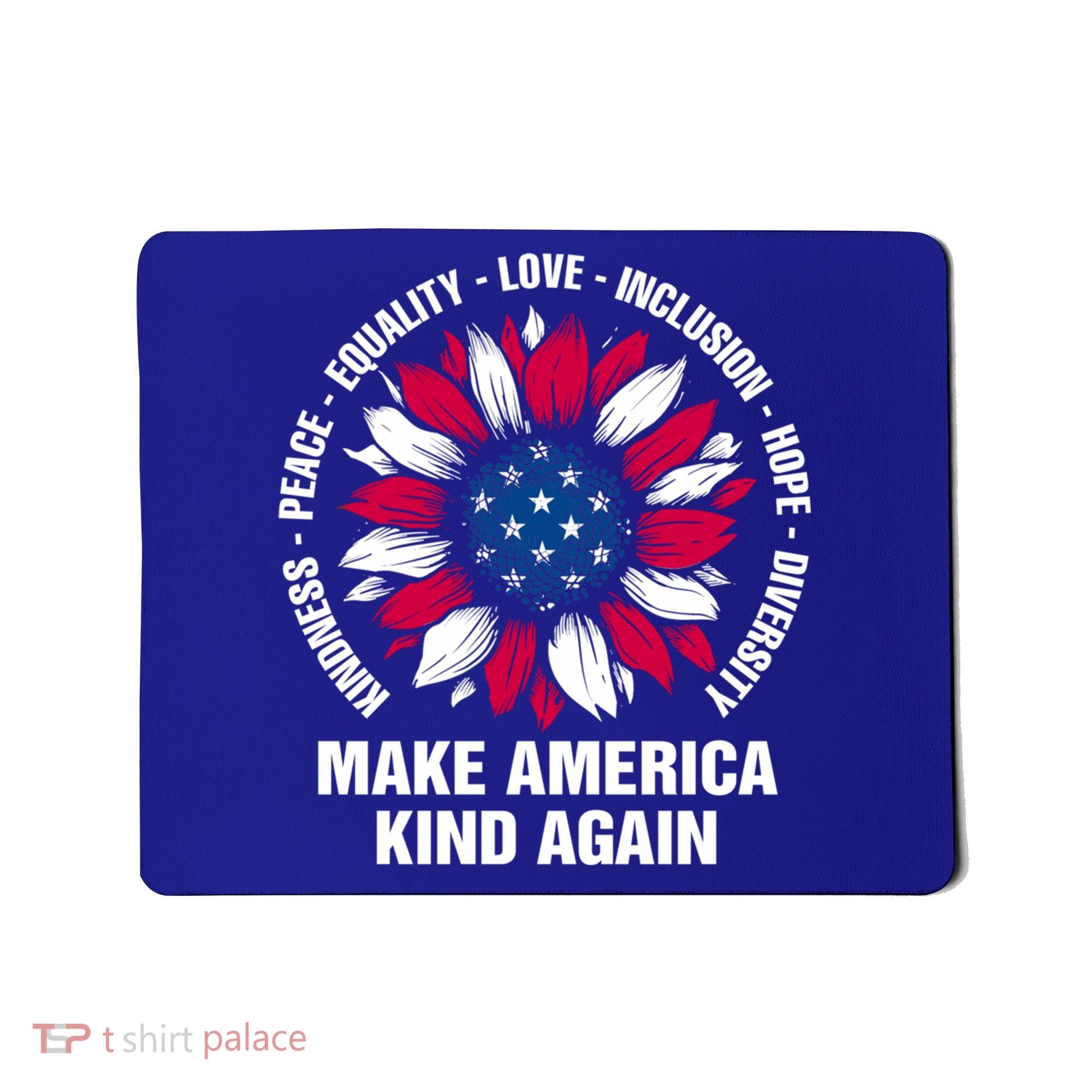 Make America Kind Again Sunflower Gift Mousepad