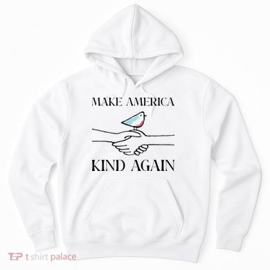 Make America Kind Again Hoodie