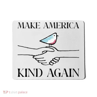 Make America Kind Again Mousepad