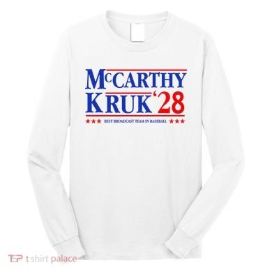 Mccarthy And Kruk 24 Best Broadcast Team In Baseball Long Sleeve Shirt