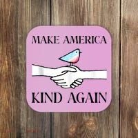Make America Kind Again Coaster thumb 0