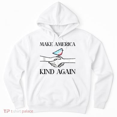 Make America Kind Again Hoodie