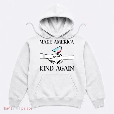 Make America Kind Again Hoodie