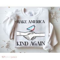 Make America Kind Again Sweatshirt thumb 2