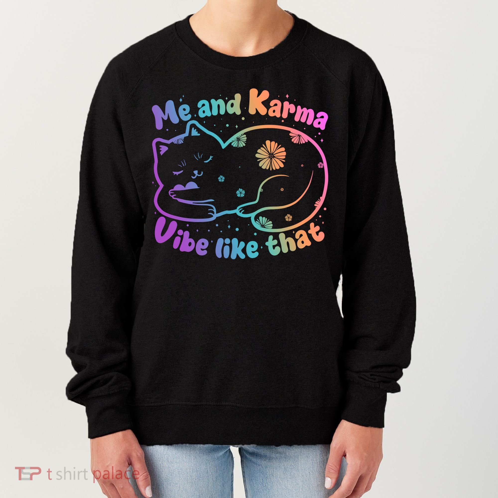 Me And Karma Vibe Like That Karma Kitty Cat Women's Sweatshirt