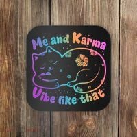Me And Karma Vibe Like That Karma Kitty Cat Coaster thumb 0