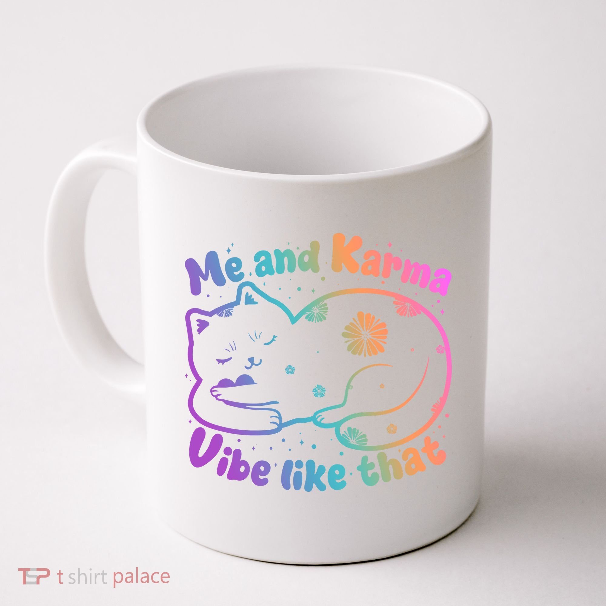 Me And Karma Vibe Like That Karma Kitty Cat Coffee Mug