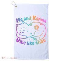 Me And Karma Vibe Like That Karma Kitty Cat Golf Towel thumb 0
