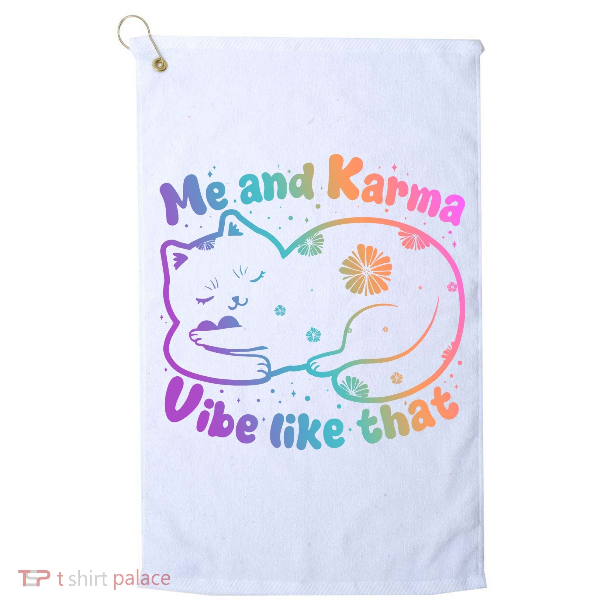 Me And Karma Vibe Like That Karma Kitty Cat Golf Towel