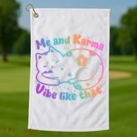 Me And Karma Vibe Like That Karma Kitty Cat Golf Towel thumb 1