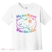 Me And Karma Vibe Like That Karma Kitty Cat Toddler T-Shirt thumb 0