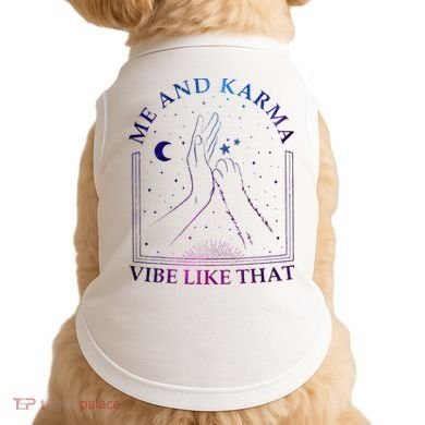 Me And Karma Vibe Like That Meet Me At Midnight Doggie Tank