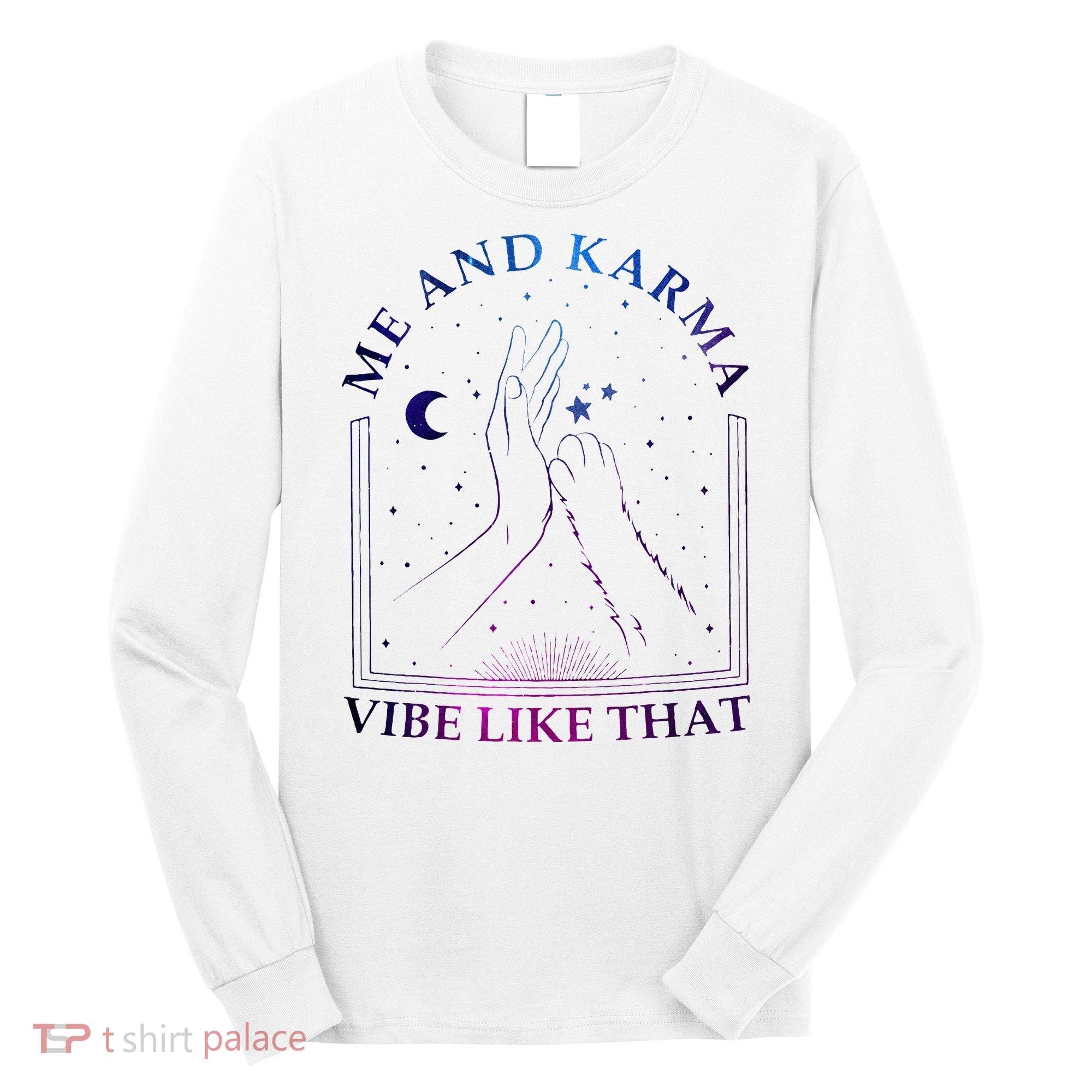 Me And Karma Vibe Like That Meet Me At Midnight Long Sleeve Shirt