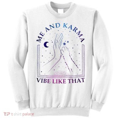 Me And Karma Vibe Like That Meet Me At Midnight Sweatshirt