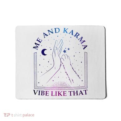 Me And Karma Vibe Like That Meet Me At Midnight Mousepad